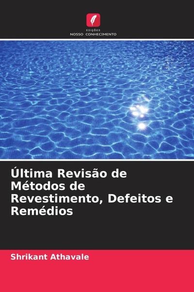 Produktbild: &Uacute;ltima Revis&atilde;o de M&eacute;todos de Revestimento, Defeitos e Rem&eacute;dios