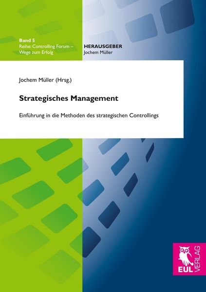 Strategisches Management, Taschenbuch von Jochem Müller, Josef Eul Verlag, 9783899365894
