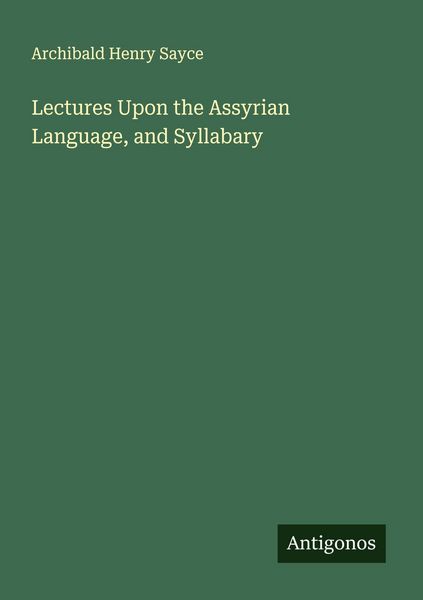 Produktbild: Lectures Upon the Assyrian Language, and Syllabary