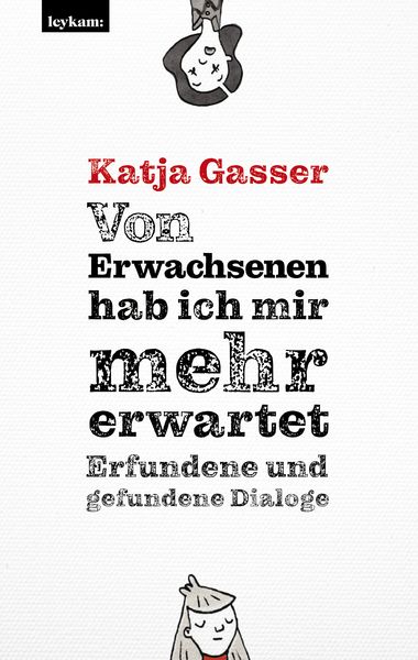 Produktbild: Von Erwachsenen hab ich mir mehr erwartet. Erfundene und gefundene Dialoge