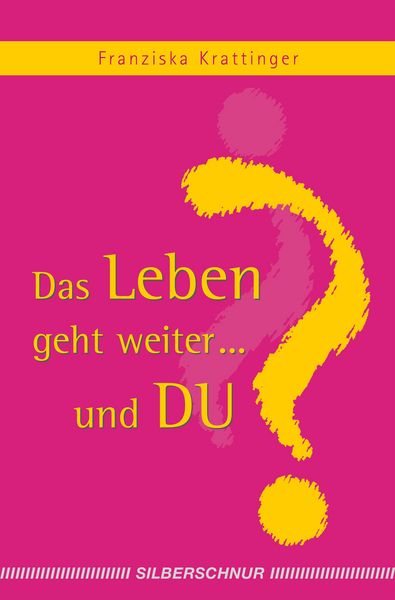 Produktbild: Das Leben geht weiter... und Du?