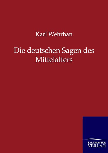 Produktbild: Die deutschen Sagen des Mittelalters