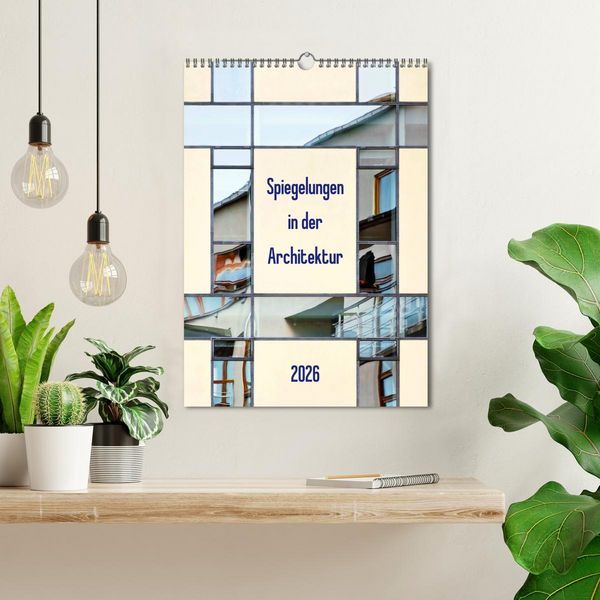 Produktbild: Spiegelungen in der Architektur (Wandkalender 2026 DIN A3 hoch), CALVENDO Monatskalender