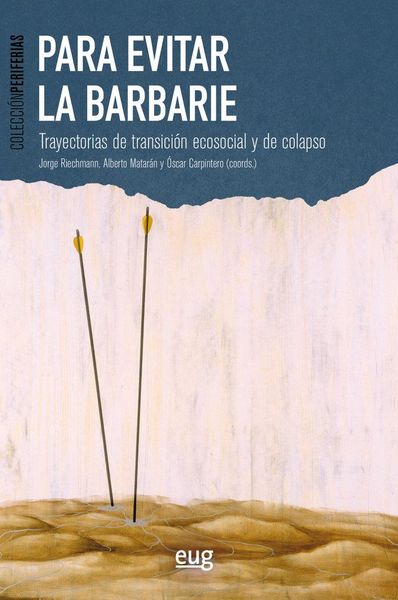 Produktbild: Para evitar la barbarie : trayectorias de transici&oacute;n ecosocial y de colapso