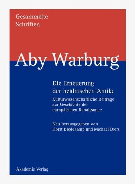 Die Erneuerung der heidnischen Antike, Set von Aby Warburg, De Gruyter, 9783050032849