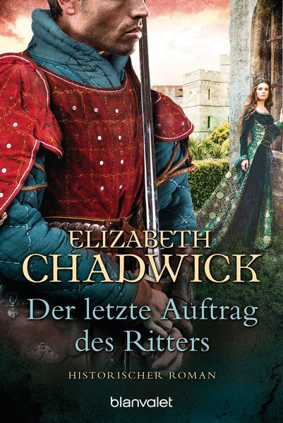 Der letzte Auftrag des Ritters, Taschenbuch von Elizabeth Chadwick, Blanvalet