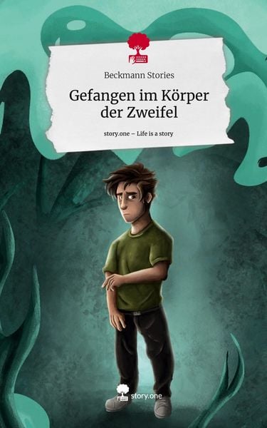 Produktbild: Gefangen im K&ouml;rper der Zweifel. Life is a Story - story.one
