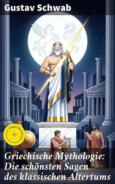 Produktbild: Griechische Mythologie: Die sch&ouml;nsten Sagen des klassischen Altertums