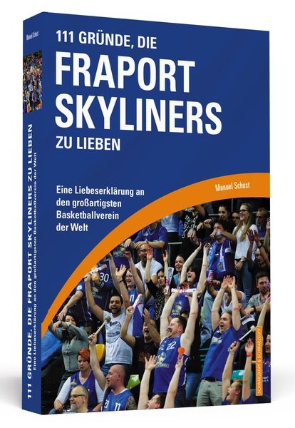 Produktbild: 111 Gr&uuml;nde, die Fraport Skyliners zu lieben