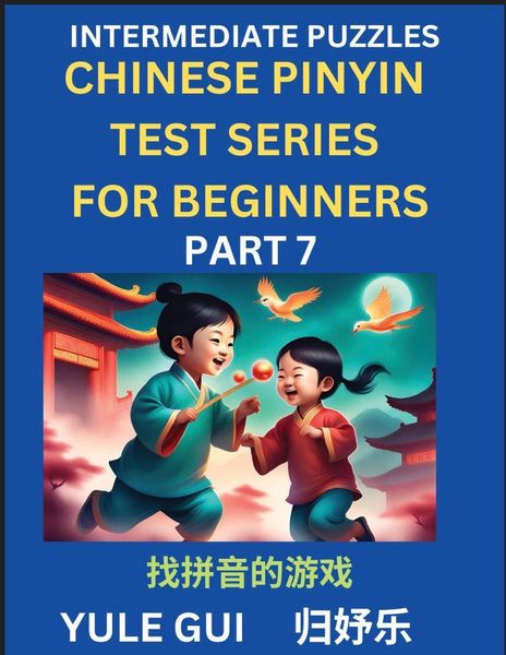 Produktbild: Intermediate Chinese Pinyin Test Series (Part 7) - Test Your Simplified Mandarin Chinese Character Reading Skills with Simple Puzzles, HSK All Levels,