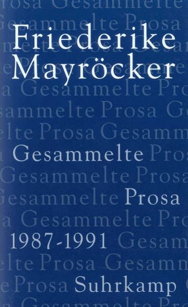 Gesammelte Prosa, Gebundene Ausgabe von Friederike Mayröcker, Suhrkamp, 9783518069134