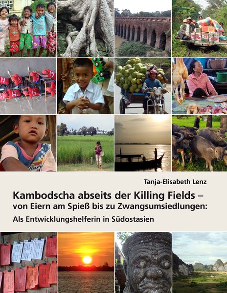 Produktbild: Kambodscha abseits der Killing Fields - von Eiern am Spie&szlig; bis zu Zwangsumsiedlungen