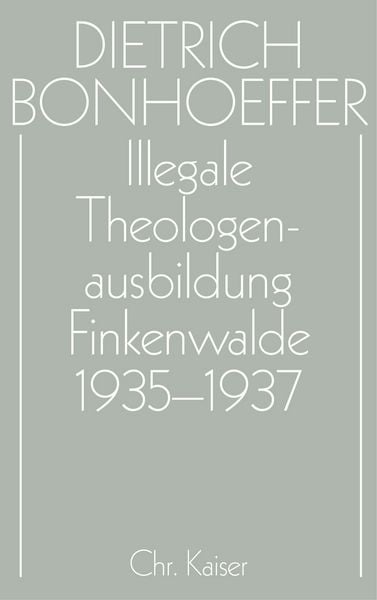 Produktbild: Dietrich Bonhoeffer Werke (DBW) / Illegale Theologenausbildung: Finkenwalde 1935-1937