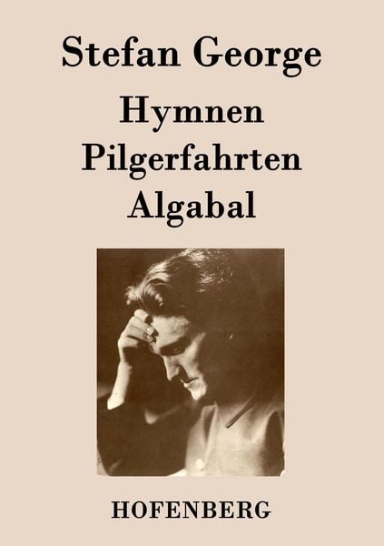 Hymnen, Pilgerfahrten, Algabal, Taschenbuch von Stefan George, BoD - Books on Demand, 9783843072762