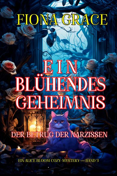 Produktbild: Ein Bl&uuml;hendes Geheimnis: Der Betrug Der Narzissen (Ein Alice Bloom Cozy-Mystery - Band 3)