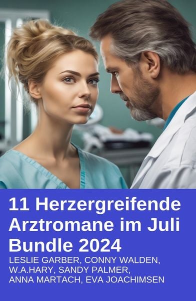 Produktbild: 11 Herzergreifende Arztromane im Juli Bundle 2024