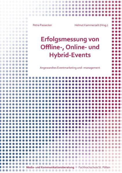 Erfolgsmessung von Offline-, Online- und Hybrid-Events, Taschenbuch von Petra Passecker, Epubli, 9783737518901