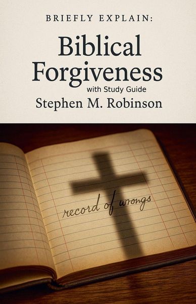 Produktbild: Briefly Explain Biblical Forgiveness