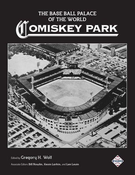 Produktbild: The Base Ball Palace of the World: Comiskey Park