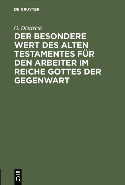 Produktbild: Der besondere Wert des Alten Testamentes f&uuml;r den Arbeiter im Reiche Gottes der Gegenwart
