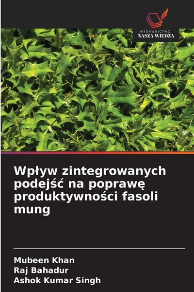 Produktbild: Wp&iquest;yw zintegrowanych podej&iquest;&iquest; na popraw&iquest; produktywno&iquest;ci fasoli mung
