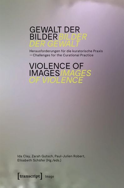 Produktbild: Gewalt der Bilder - Bilder der Gewalt / Violence of Images - Images of Violence