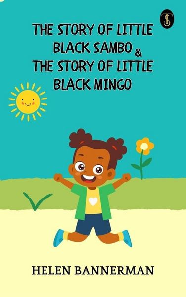 Produktbild: The Story of Little Black Sambo, and The Story of Little Black Mingo