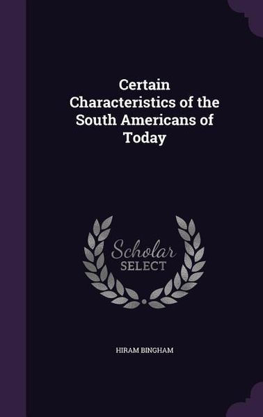 Produktbild: Certain Characteristics of the South Americans of Today
