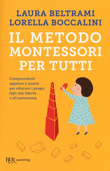 Produktbild: Il metodo Montessori per tutti. Comprenderlo appieno e usarlo per educare i propri figli alla libert&agrave; e all'autonomia