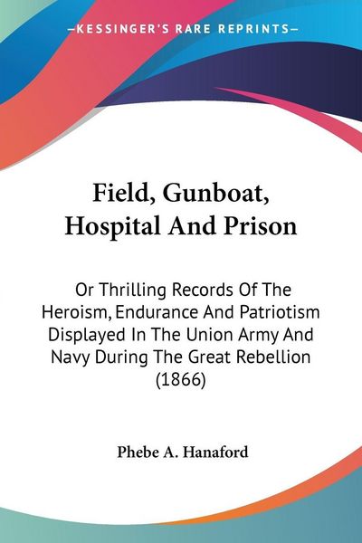 Produktbild: Hanaford, P: Field, Gunboat, Hospital And Prison