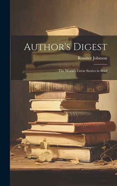 Produktbild: Author's Digest: The World's Great Stories in Brief
