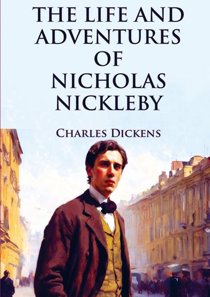 Produktbild: The Life and Adventures of Nicholas Nickleby