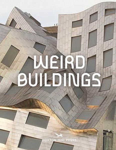 Weird Buildings, Gebundene Ausgabe von Hoxton Mini Press, Turnaround, 978-1-914314-89-6