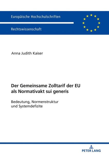 Produktbild: Der Zolltarif der Europ&auml;ischen Union als Normativakt sui generis