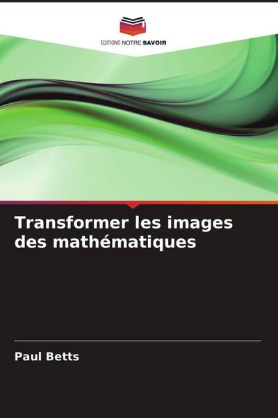 Produktbild: Transformer les images des math&eacute;matiques