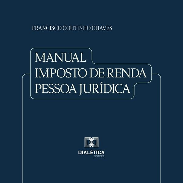 Manual Imposto de Renda Pessoa Jurídica - Francisco Coutinho Chaves, Audio, 9786527072591