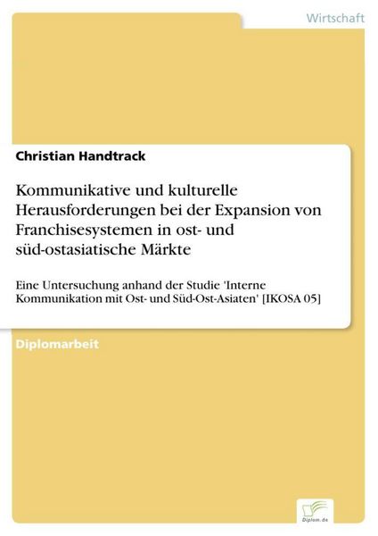Produktbild: Kommunikative und kulturelle Herausforderungen bei der Expansion von Franchisesystemen in ost- und s&uuml;d-ostasiatische M&auml;rkte