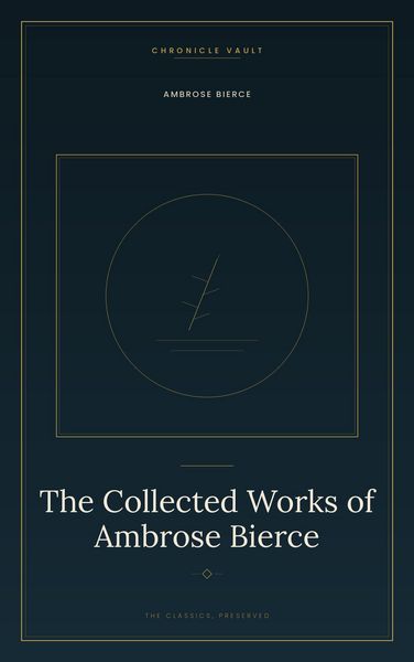 Produktbild: The Collected Works of Ambrose Bierce
