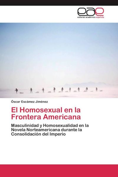 Produktbild: El Homosexual en la Frontera Americana