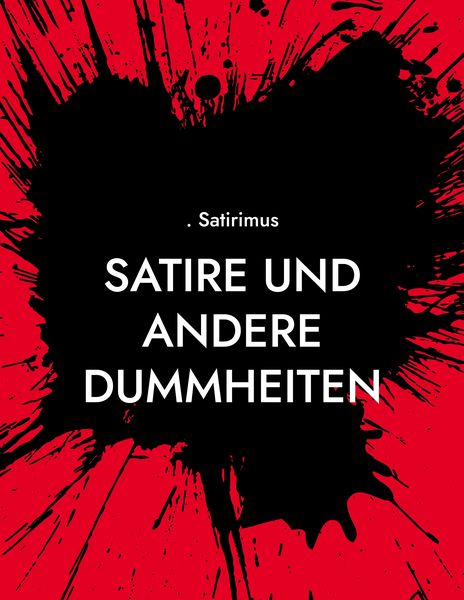 Produktbild: Satire und andere Dummheiten
