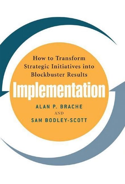 Produktbild: Implementation: How to Transform Strategic Initiatives Into Blockbuster Results