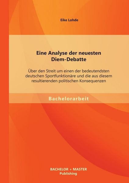 Produktbild: Eine Analyse der neuesten Diem-Debatte: &Uuml;ber den Streit um einen der bedeutendst