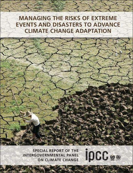 Produktbild: Managing the Risks of Extreme Events and Disasters to Advance Climate Change Adaptation