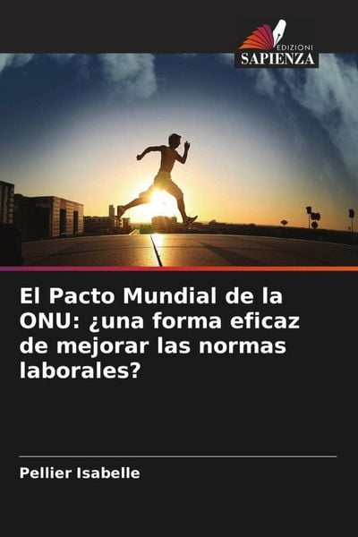 Produktbild: El Pacto Mundial de la ONU: &iquest;una forma eficaz de mejorar las normas laborales?