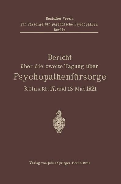 Produktbild: Bericht &uuml;ber die zweite Tagung &uuml;ber Psychopathenf&uuml;rsorge