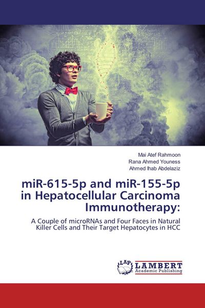 Produktbild: MiR-615-5p and miR-155-5p in Hepatocellular Carcinoma Immunotherapy: