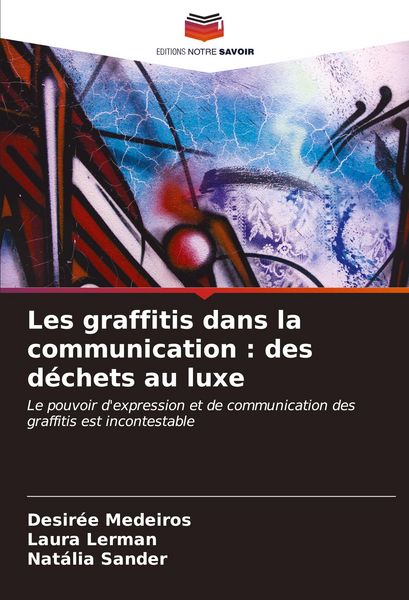Produktbild: Les graffitis dans la communication : des d&eacute;chets au luxe