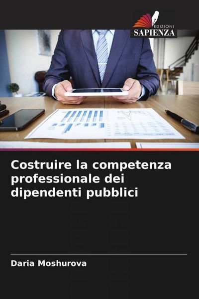 Produktbild: Costruire la competenza professionale dei dipendenti pubblici