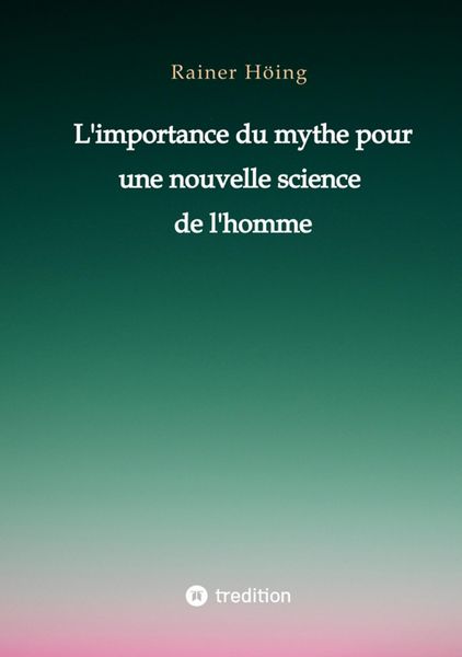 Produktbild: L'importance du mythe pour une nouvelle science de l'homme