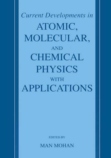 Produktbild: Current Developments in Atomic, Molecular, and Chemical Physics with Applications